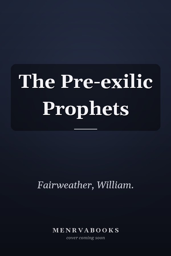 The Pre-exilic Prophets