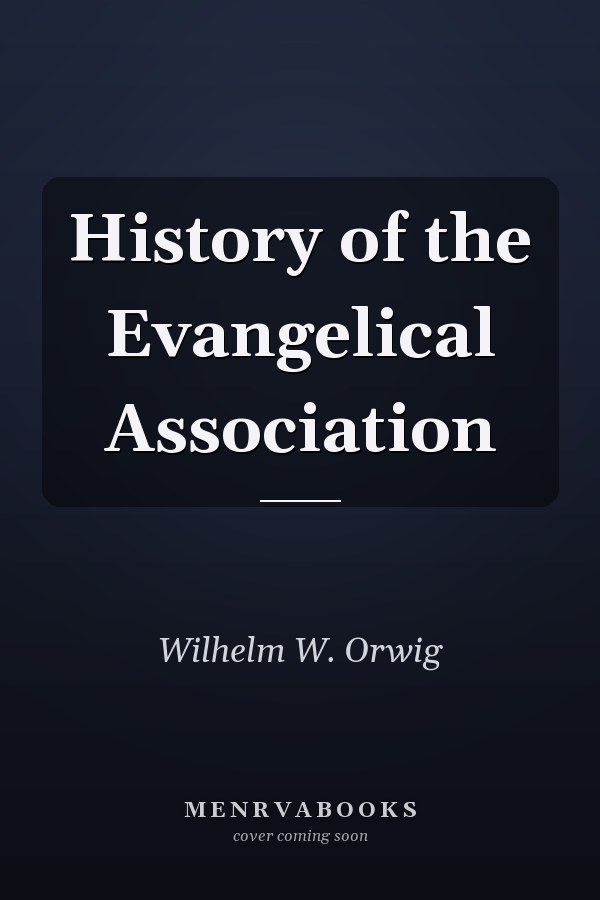 History of the Evangelical Association