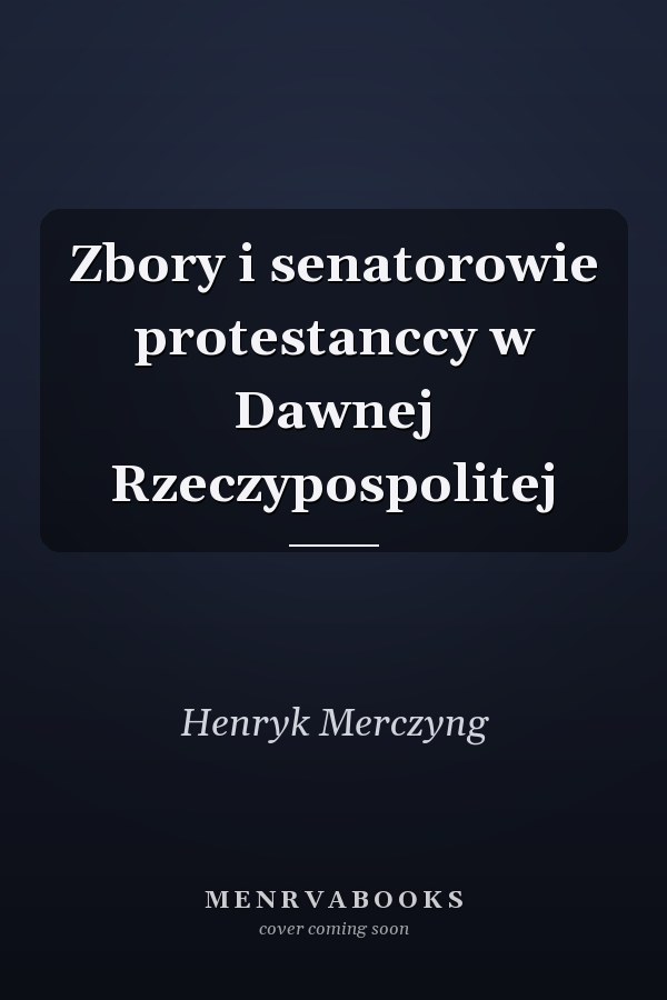 Zbory i senatorowie protestanccy w Dawnej Rzeczypospolitej