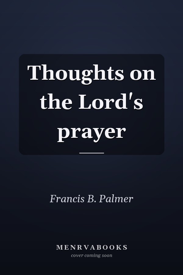 Thoughts on the Lord's prayer