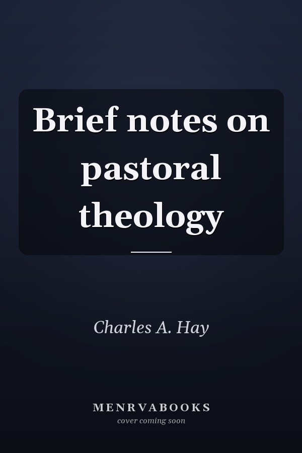 Brief notes on pastoral theology