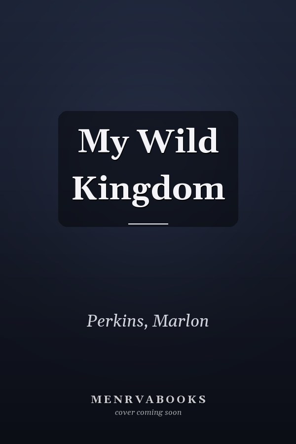 My Wild Kingdom