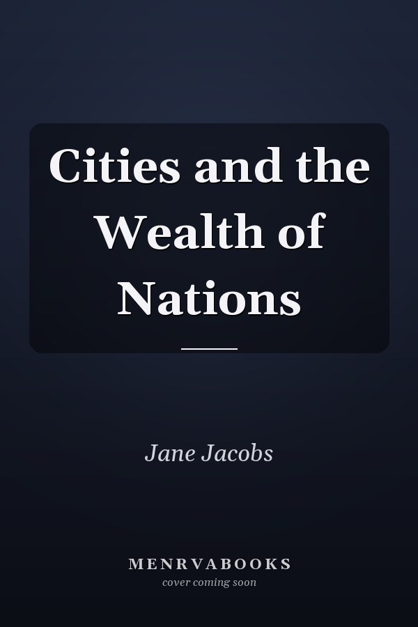 Cities and the Wealth of Nations