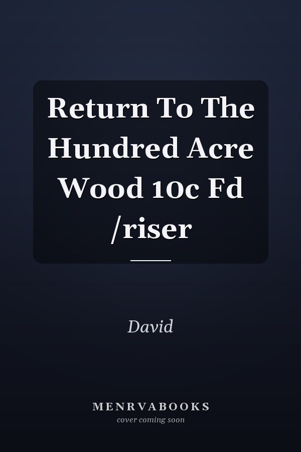 Return To The Hundred Acre Wood 10c Fd /riser