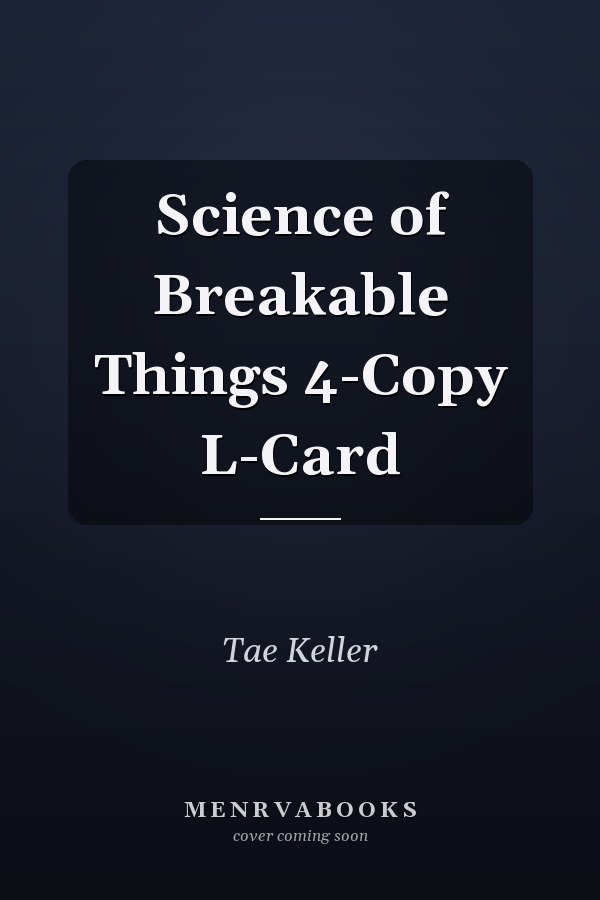 Science of Breakable Things 4-Copy L-Card