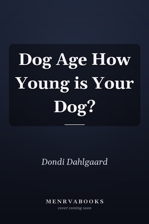 Dog Age How Young is Your Dog?