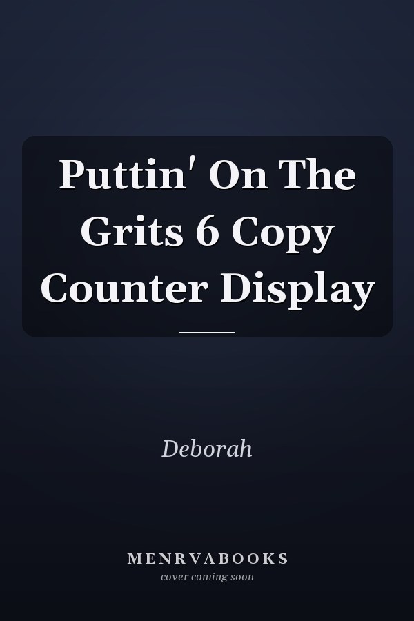 Puttin' On The Grits 6 Copy Counter Display