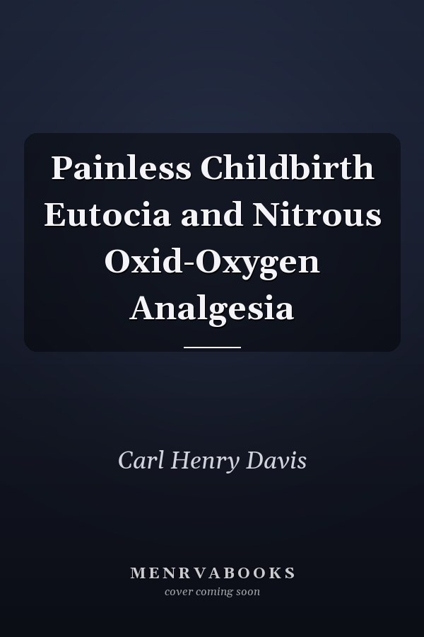 Painless Childbirth Eutocia and Nitrous Oxid-Oxygen Analgesia