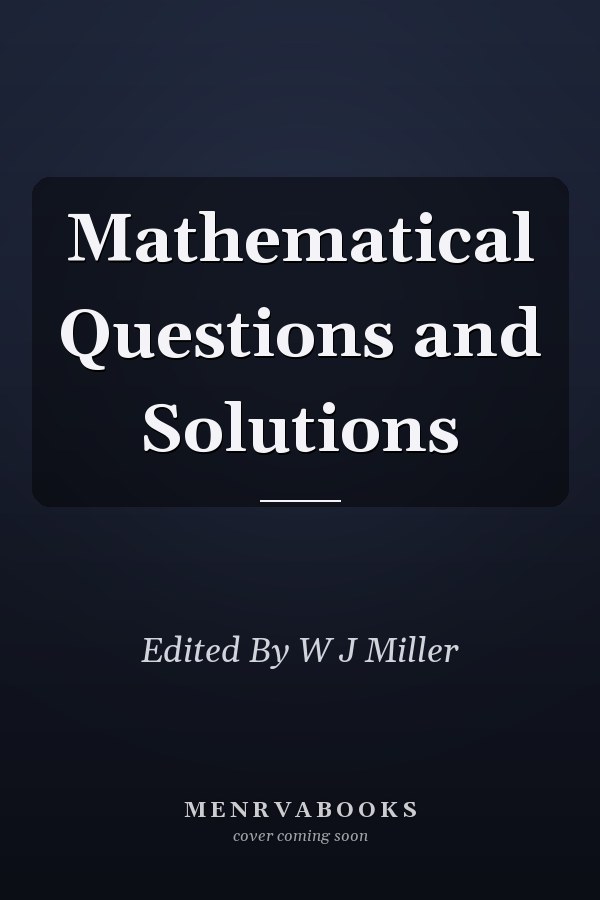 Mathematical Questions and Solutions