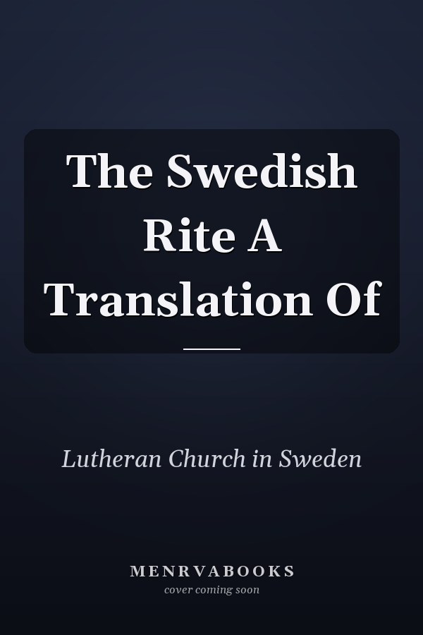 The Swedish Rite A Translation Of