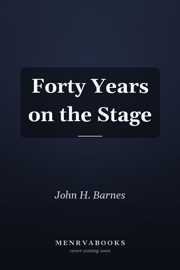 Forty Years on the Stage