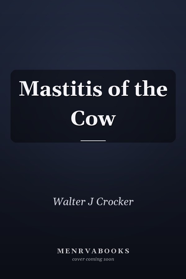 Mastitis of the Cow