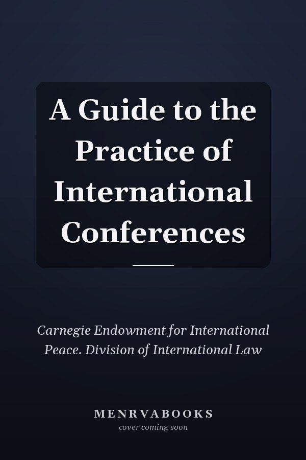 A Guide to the Practice of International Conferences