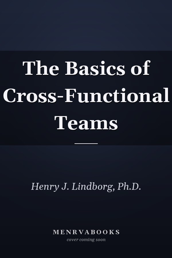The Basics of Cross-Functional Teams
