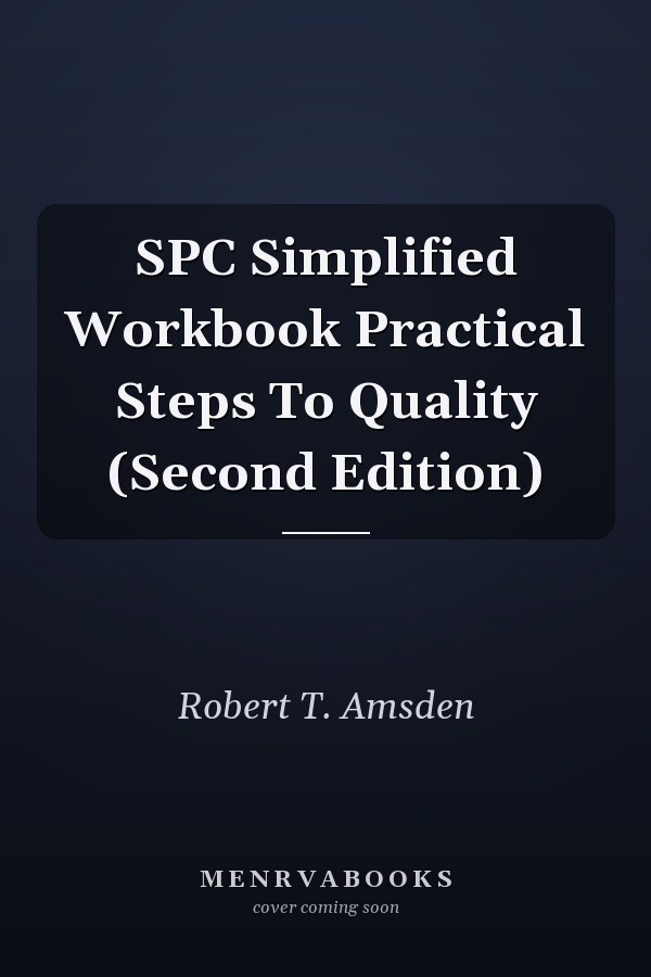 SPC Simplified Workbook Practical Steps To Quality (Second Edition)