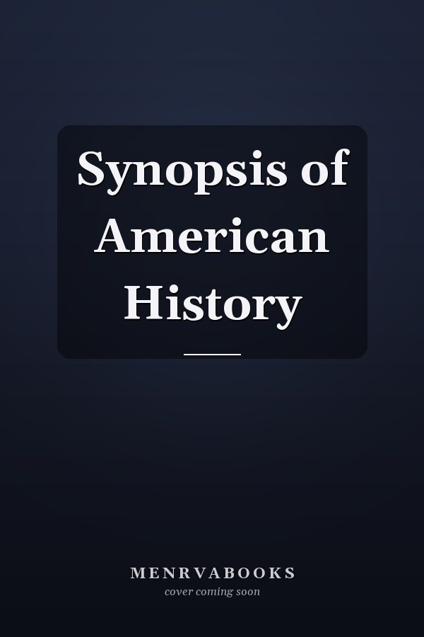 Synopsis of American History