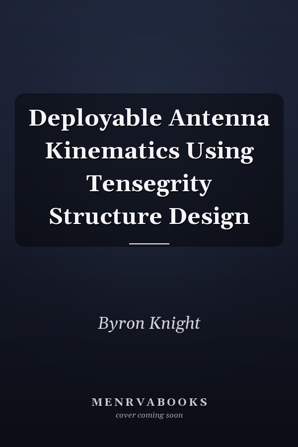 Deployable Antenna Kinematics Using Tensegrity Structure Design