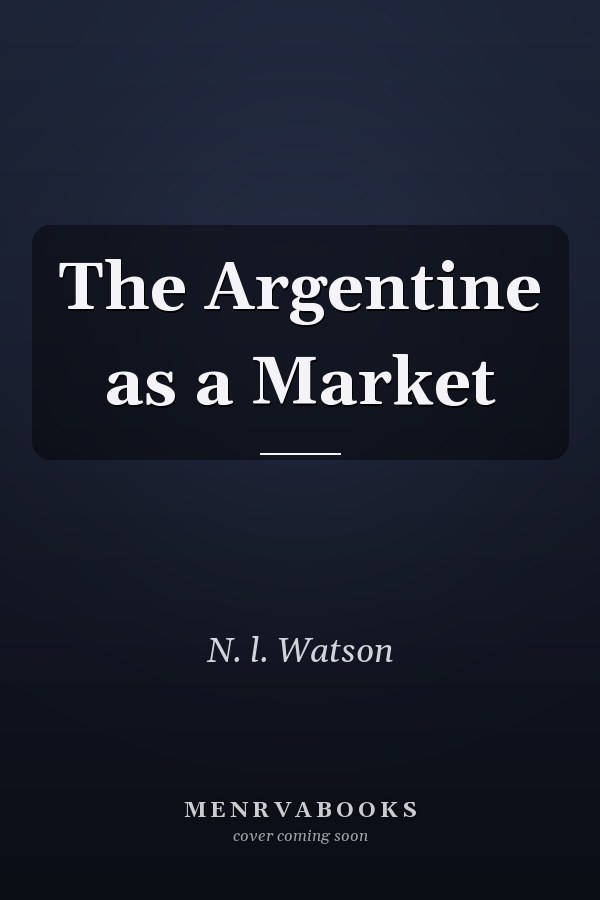The Argentine as a Market