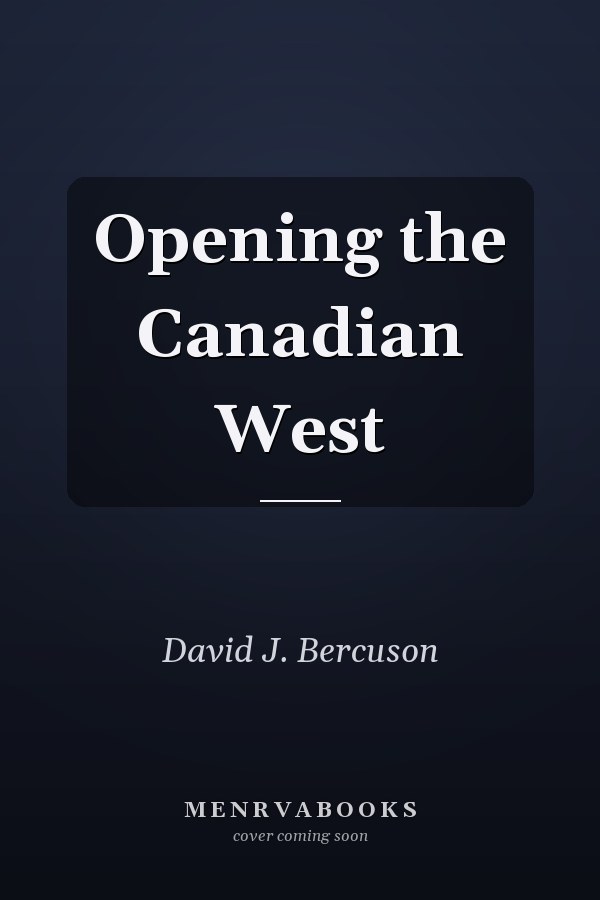 Opening the Canadian West