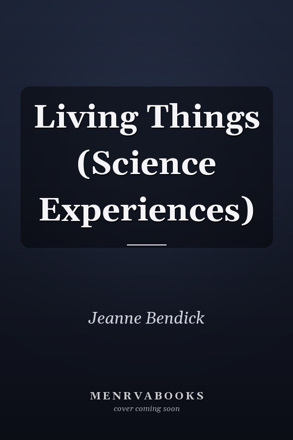 Living Things (Science Experiences)