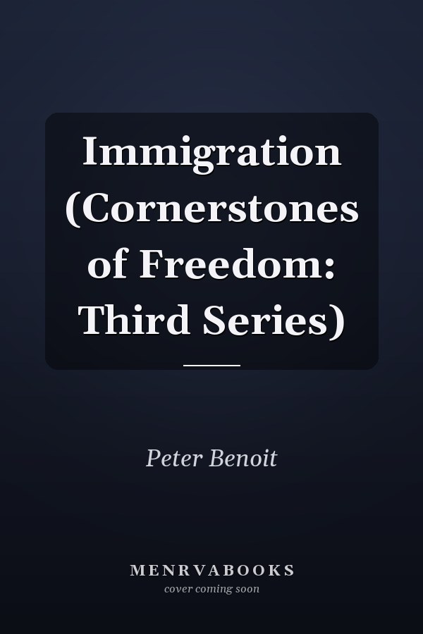 Immigration (Cornerstones of Freedom: Third Series)