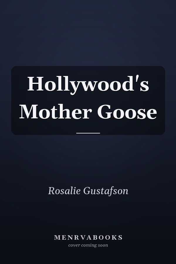 Hollywood's Mother Goose