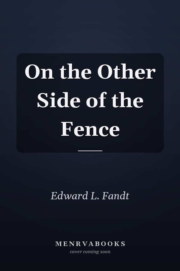 On the Other Side of the Fence