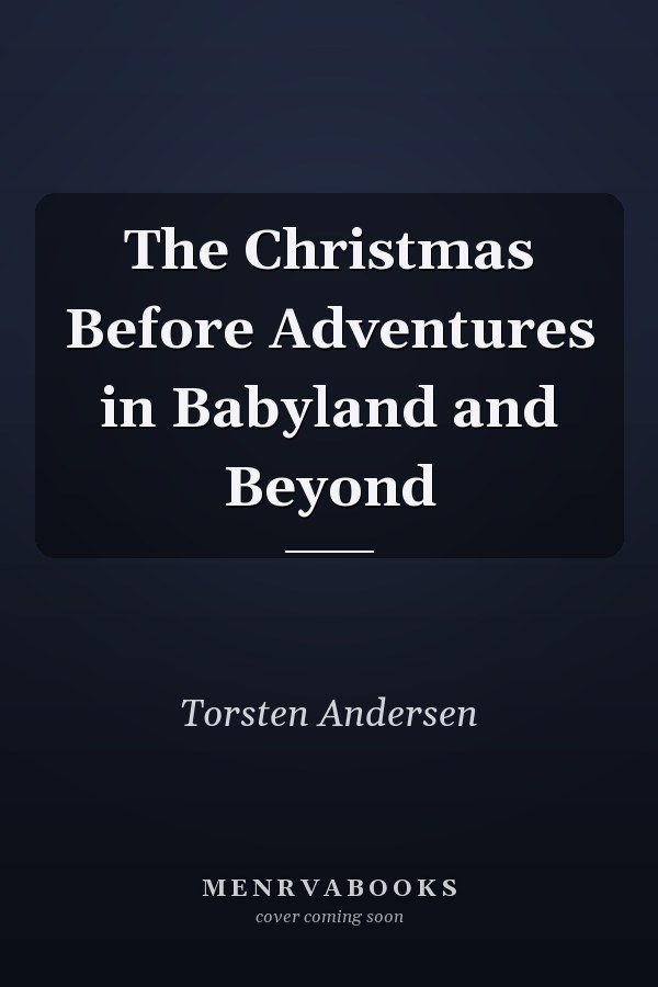The Christmas Before Adventures in Babyland and Beyond