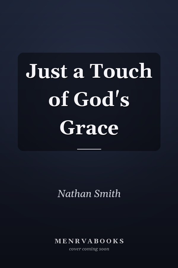 Just a Touch of God's Grace