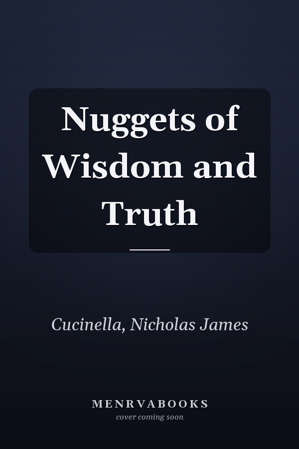 Nuggets of Wisdom and Truth