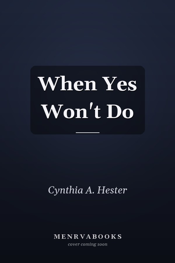 When Yes Won't Do