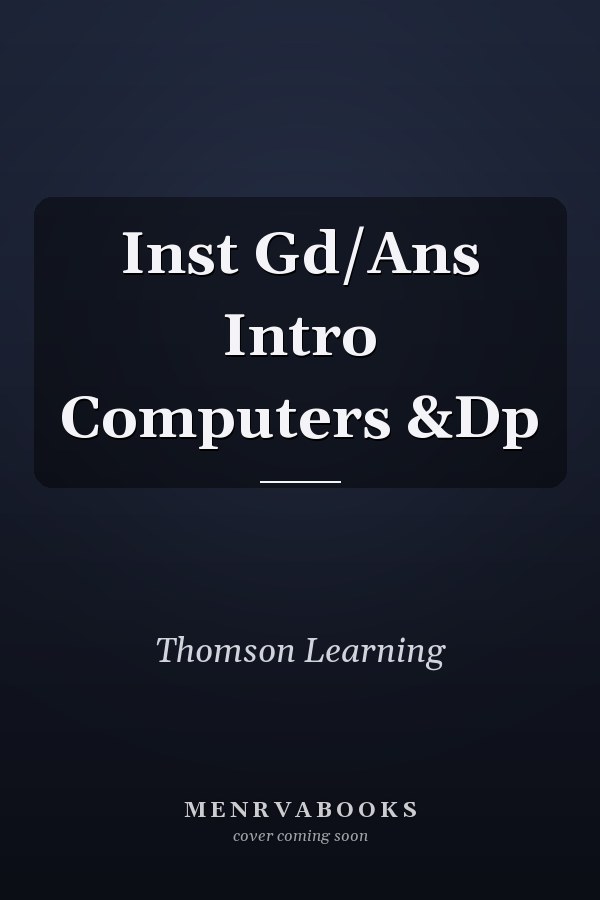 Inst Gd/Ans Intro Computers &Dp