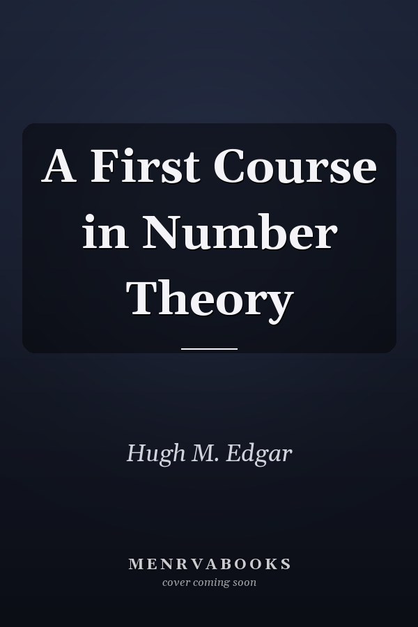 A First Course in Number Theory