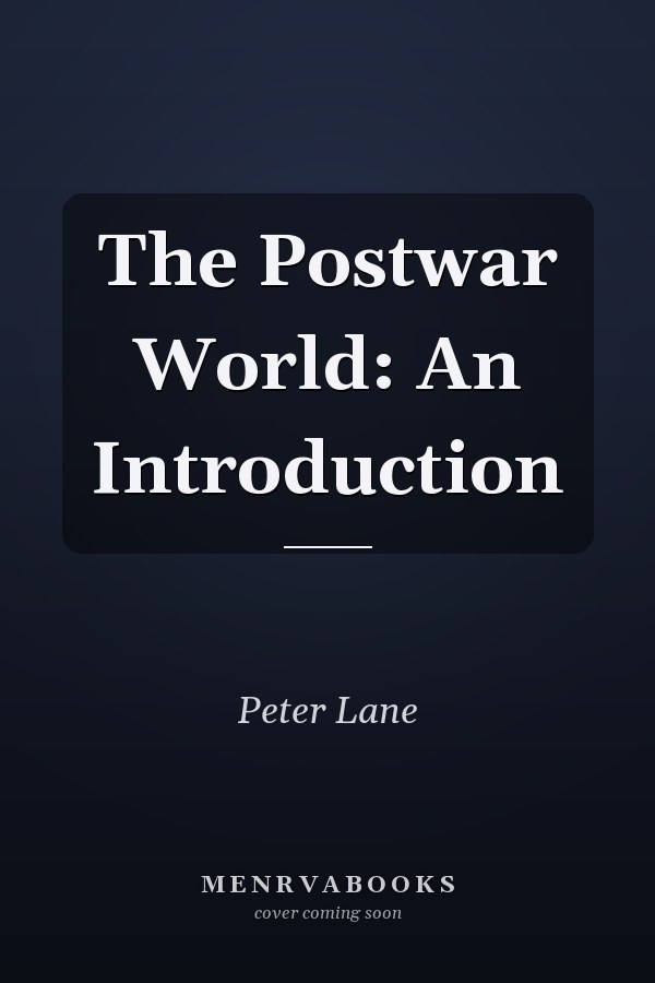 The Postwar World: An Introduction