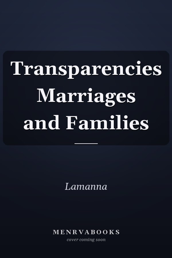 Transparencies Marriages and Families