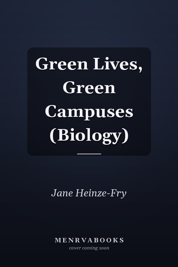 Green Lives, Green Campuses (Biology)
