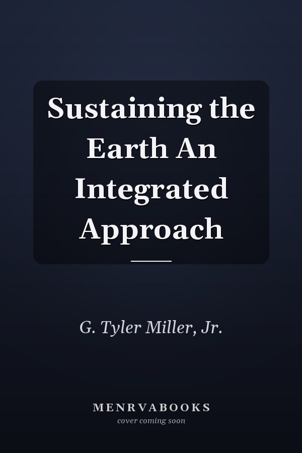 Sustaining the Earth An Integrated Approach