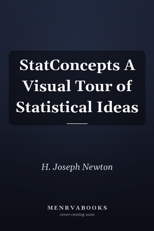 StatConcepts A Visual Tour of Statistical Ideas