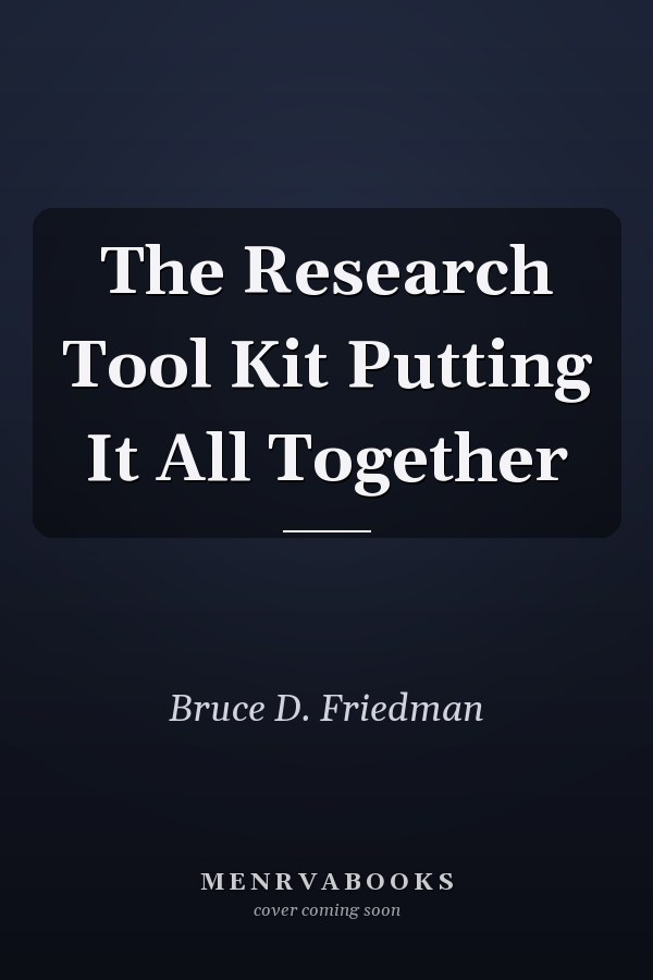 The Research Tool Kit Putting It All Together