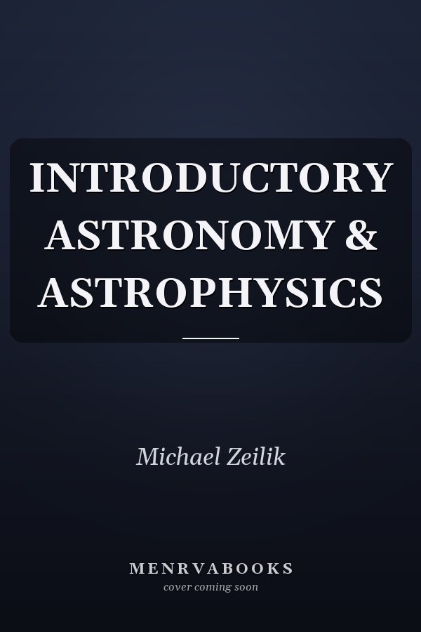 INTRODUCTORY ASTRONOMY & ASTROPHYSICS