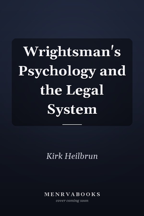Wrightsman's Psychology and the Legal System