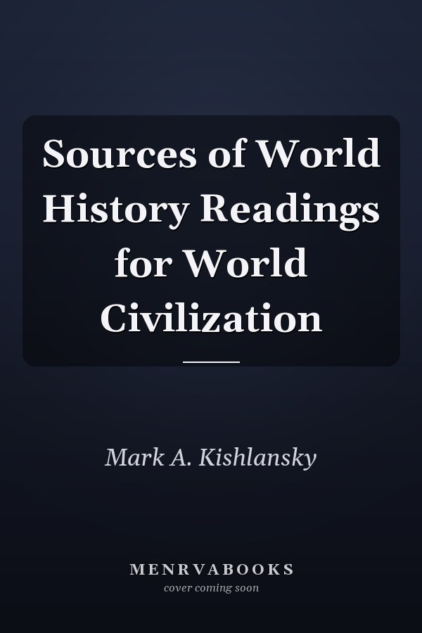 Sources of World History Readings for World Civilization