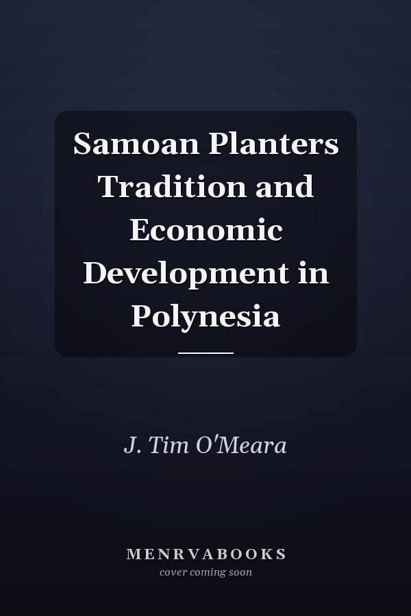 Samoan Planters Tradition and Economic Development in Polynesia