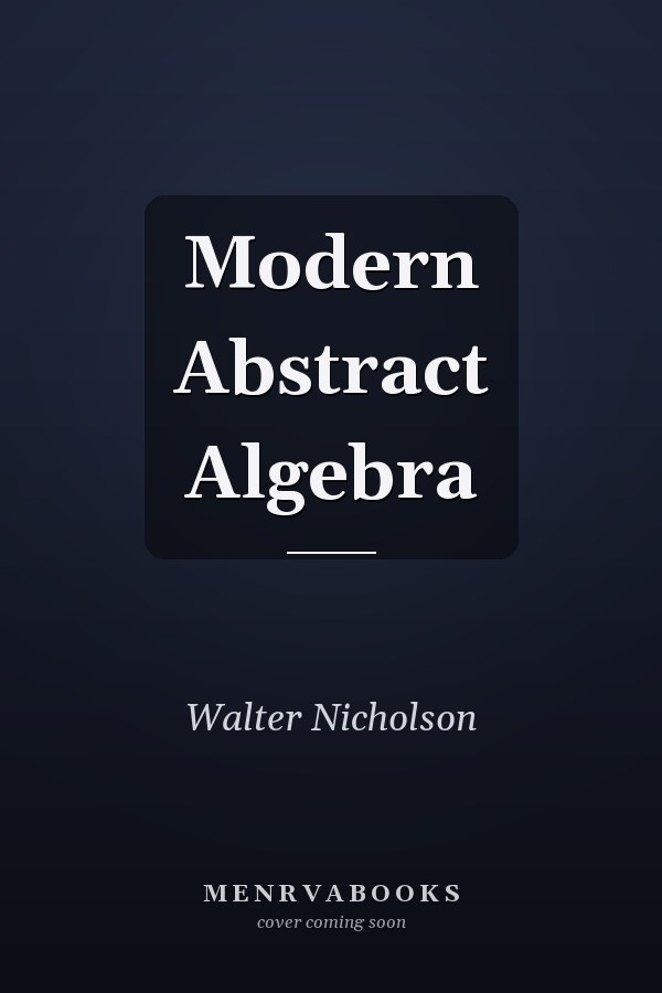 Modern Abstract Algebra