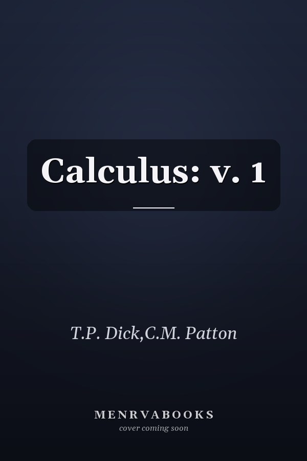 Calculus: v. 1