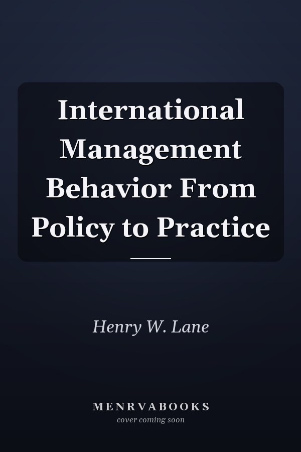 International Management Behavior From Policy to Practice