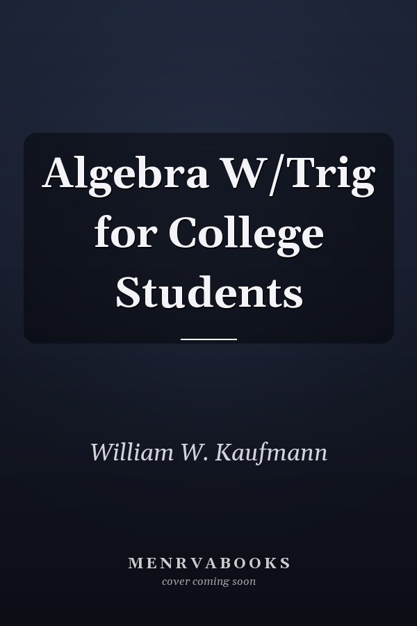 Algebra W/Trig for College Students
