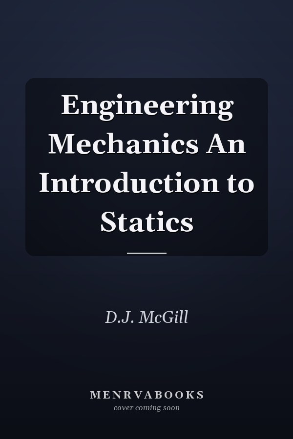 Engineering Mechanics An Introduction to Statics
