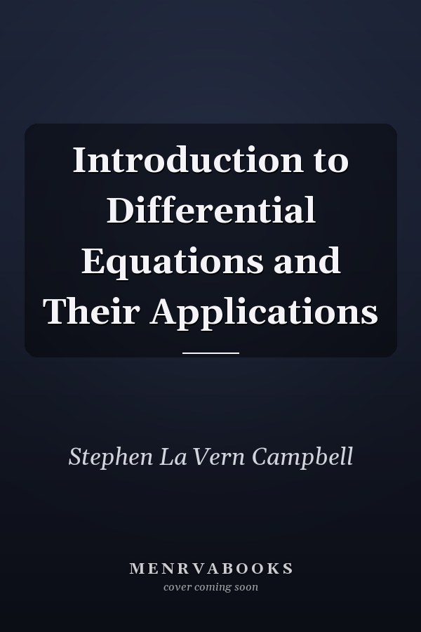 Introduction to Differential Equations and Their Applications