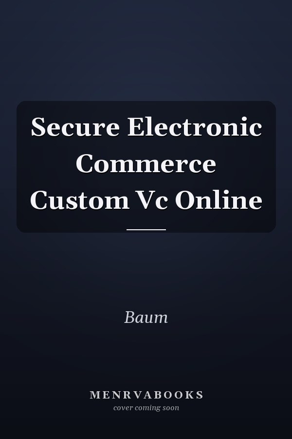 Secure Electronic Commerce Custom Vc Online